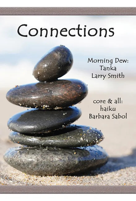Connections: Morning Dew: Tanka and Core & All: Haiku - Paperback