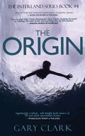 The Origin: A Young Adult Dystopian Adventure - Paperback