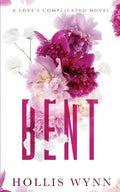 Bent: A Love's Complicated Novel - Paperback