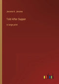 Told After Supper: in large print - Paperback
