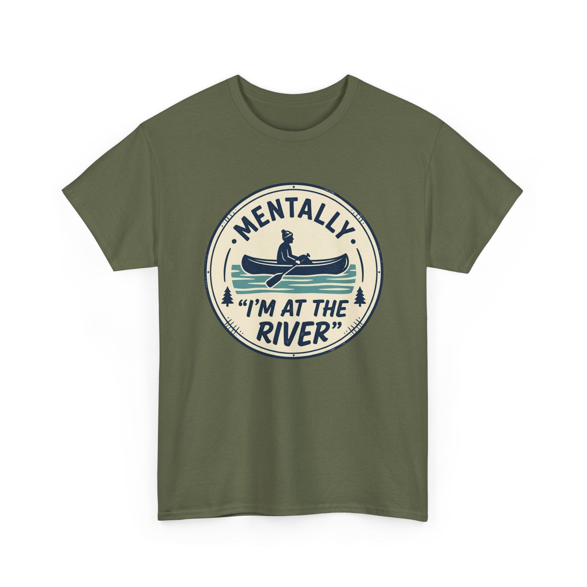 "Mentally I’m At The River" Canoe Graphic Tee