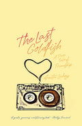 The Last Goldfish: A True Tale of Friendship - Paperback