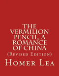 The Vermilion Pencil, A Romance of China - Paperback