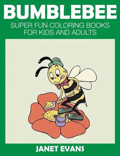 Bumblebee: Super Fun Coloring Books for Kids and Adults - Paperback
