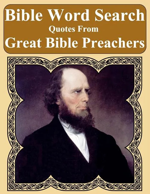 Bible Word Search: Quotes From Great Bible Preachers - Paperback