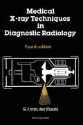 Medical X-Ray Techniques in Diagnostic Radiology: A Textbook for Radiographers and Radiological Technicians - Paperback