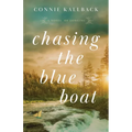 Chasing the Blue Boat: A Novel of Longing - Paperback