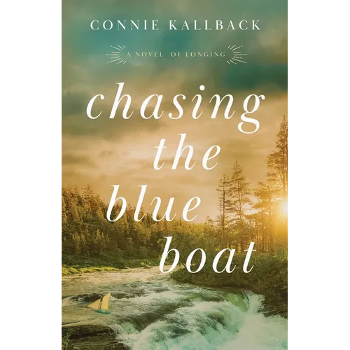 Chasing the Blue Boat: A Novel of Longing - Paperback