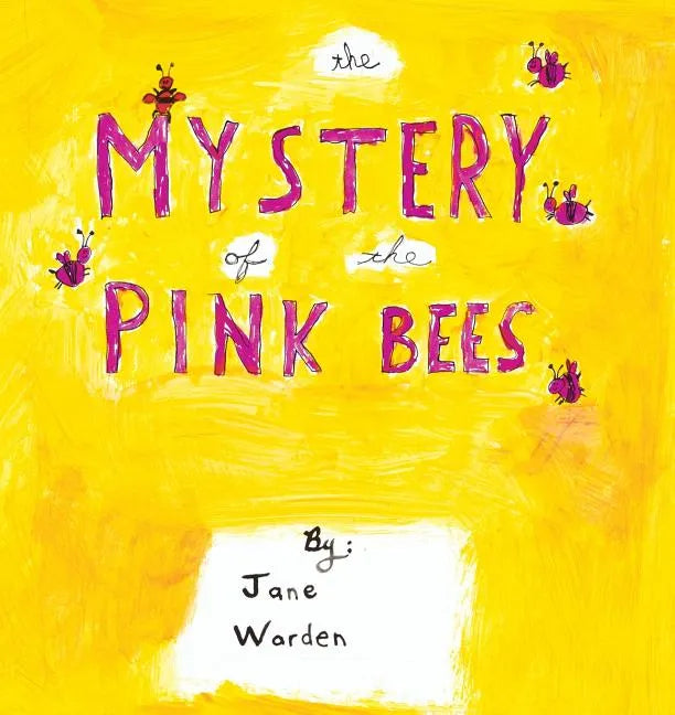 The Mystery of the Pink Bees - Paperback