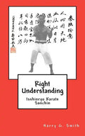 Right Understanding: Isshinryu Karate: Sanchin - Paperback