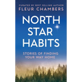 North Star Habits: Stories of Finding Your Way Home - Hardcover