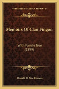 Memoirs Of Clan Fingon: With Family Tree (1899) - Paperback