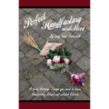 Perfect Handfasting and More: A brief History, Things you need to know, Handfasting Ritual and related rituals. - Paperback