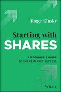 Starting with Shares: A Beginner's Guide to Sharemarket Success - Paperback