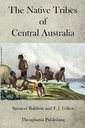 The Native Tribes of Central Australia - Paperback