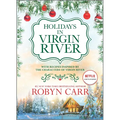 Holidays in Virgin River: Romance Stories for the Holidays - Hardcover