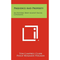 Prejudice And Property: An Historic Brief Against Racial Covenants - Hardcover