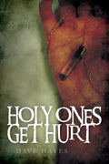 Holy Ones Get Hurt - Paperback