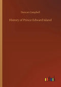 History of Prince Edward Island - Paperback
