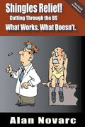 Shingles Relief!: Cutting Through the BS - What Works. What Doesn't. - Paperback