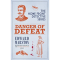 Danger of Defeat: The Compelling Wwi Murder Mystery Series - Paperback