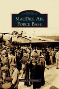 MacDill Air Force Base - Hardcover