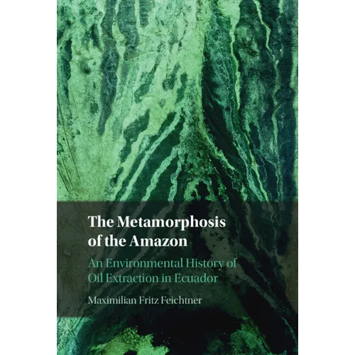 The Metamorphosis of the Amazon - Hardcover