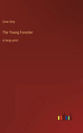The Young Forester: in large print - Hardcover