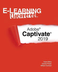 E-Learning Uncovered: Adobe Captivate 2019 - Paperback