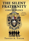 The Silent Fraternity: Code of Silence - Hardcover