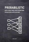 Probabilistic Data Structures and Algorithms for Big Data Applications - Paperback