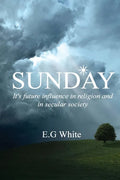 Sunday, It's future influence in religion and secular society - Paperback