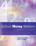 School Money Matters: A Handbook for Principals - Paperback