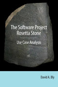 The Software Project Rosetta Stone: Use Case Analysis - Paperback