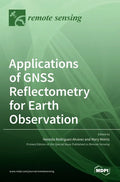 Applications of GNSS Reflectometry for Earth Observation - Hardcover