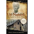 "Un-Named: The Search for Sarah Miller" - Hardcover