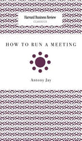 How to Run a Meeting - Hardcover