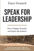 Speak for Leadership: How to Engage, Persuade, and Inspire Any Audience - Paperback