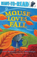 Mouse Loves Fall: Ready-To-Read Pre-Level 1 - Paperback