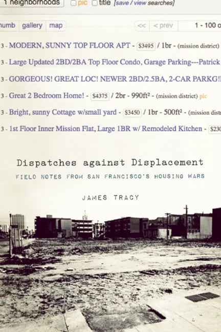 Dispatches Against Displacement: Field Notes from San Franciscoa's Housing Wars - Paperback