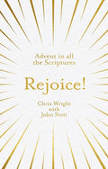 Rejoice!: Advent in All the Scriptures - Paperback