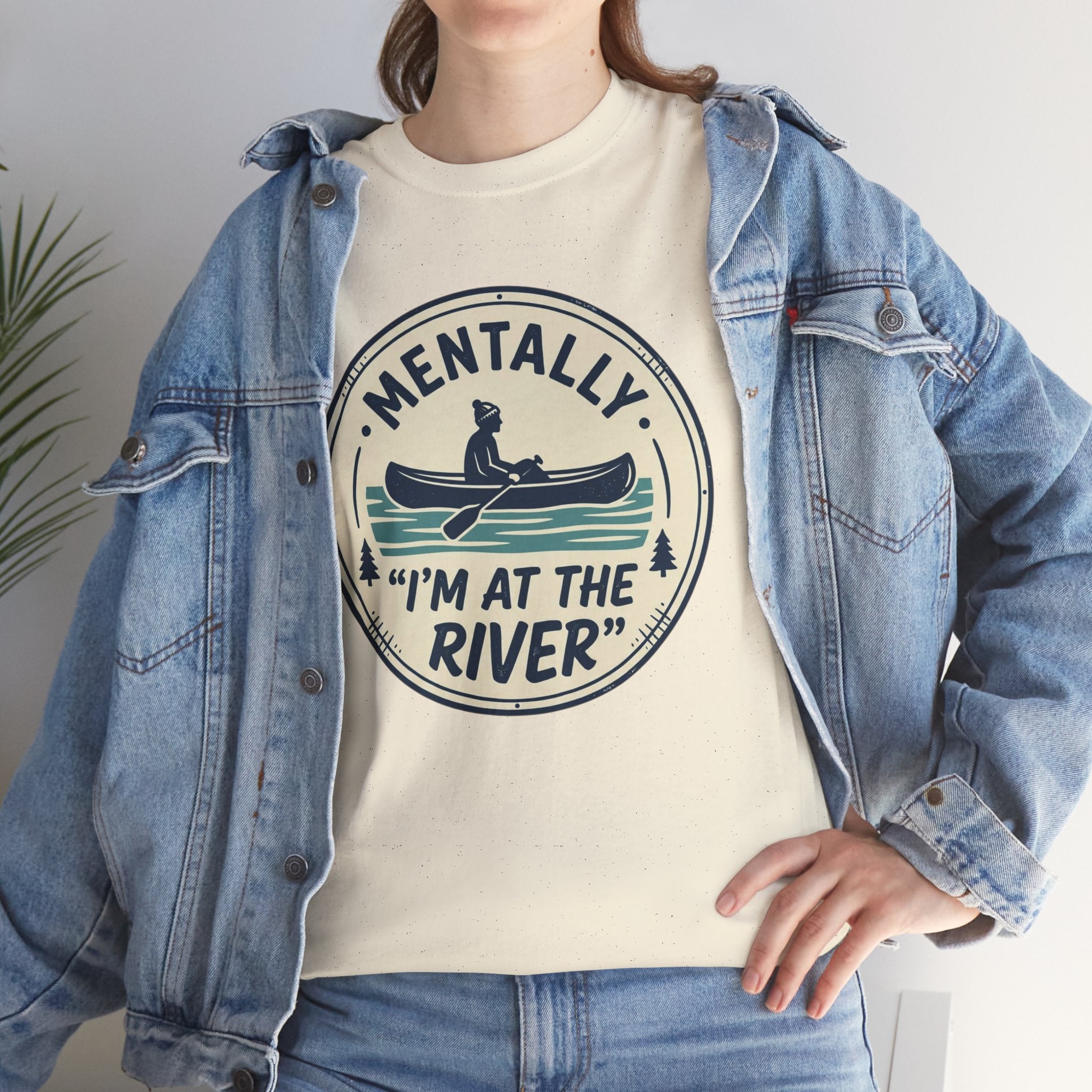 "Mentally I’m At The River" Canoe Graphic Tee