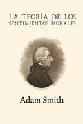 La teoría de los sentimientos morales (Anotada y ampliada) - Paperback