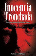 Inocencia Tronchada: Un tintico con Jhon Jairo Velásquez Vásquez - Paperback