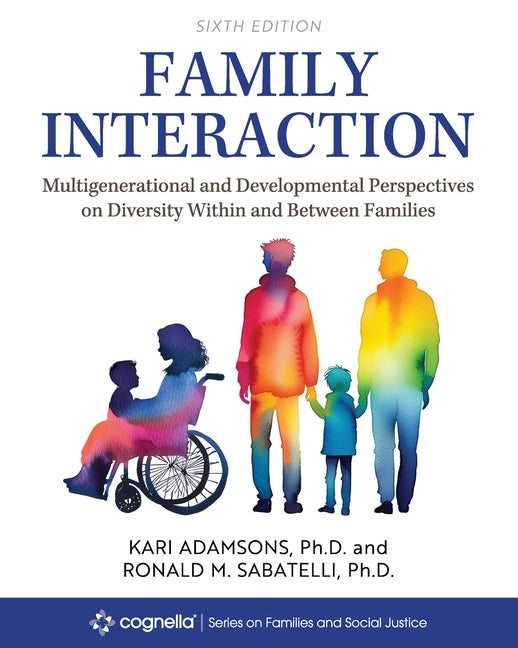 Family Interaction: Multigenerational and Developmental Perspectives on Diversity Within and Between Families - Paperback