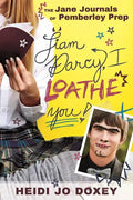 Jane Journals at Pemberly Prep: I Loathe You, Liam Darcy - Paperback