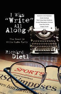 I Was Write All Along: The Need to Write Came Early - Paperback