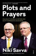 Plots and Prayers: Malcolm Turnbull's Demise and Scott Morrison's Ascension - Paperback