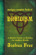 Merlyn's Complete Book of Druidism: A Master Course in Druidry for Modern Druids - Hardcover