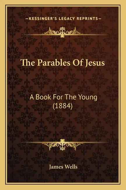 The Parables of Jesus: A Book for the Young (1884) - Paperback